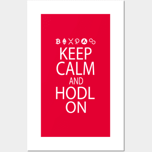 Keep Calm and HODL On Posters and Art